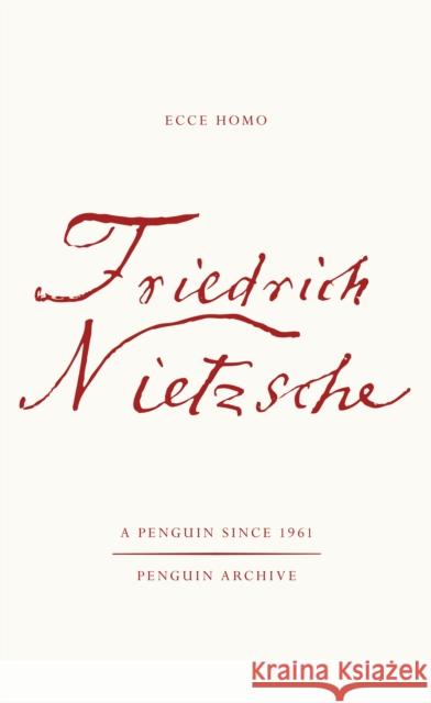 Ecce Homo: How One Becomes What One is Friedrich Nietzsche 9780241752227 Penguin Books Ltd - książka