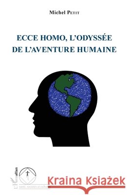 Ecce Homo, l'odyssée de l'aventure humaine Petit Michel 9782343127057 Editions L'Harmattan - książka