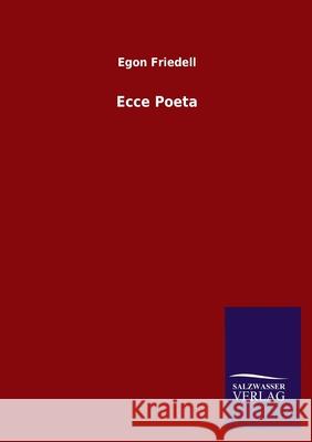 Ecce Poeta Egon Friedell 9783846048245 Salzwasser-Verlag Gmbh - książka