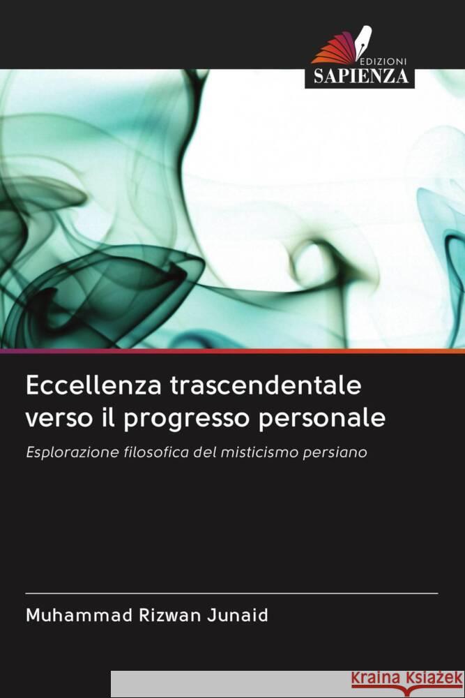 Eccellenza trascendentale verso il progresso personale Junaid, Muhammad Rizwan 9786203075342 Edizioni Sapienza - książka