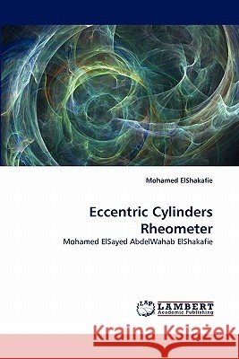 Eccentric Cylinders Rheometer  9783843391368 LAP Lambert Academic Publishing AG & Co KG - książka