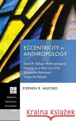 Eccentricity in Anthropology Stephen R Milford 9781532660917 Pickwick Publications - książka