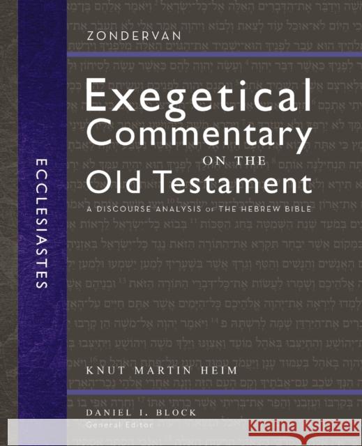 Ecclesiastes: A Discourse Analysis of the Hebrew Bible Knut Martin Heim 9780310942313 Zondervan Academic - książka