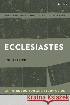 Ecclesiastes: An Introduction and Study Guide: The Threefold Cord John Jarick Adrian H. Curtis 9780567693587 T&T Clark - książka