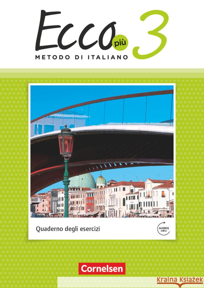 Ecco - Italienisch für Gymnasien - Italienisch als 3. Fremdsprache - Ecco Più - Ausgabe 2020 - Band 3 Stegmüller, Iulia, Quarantelli, Mariella, Stegmüller, Iulia 9783060233724 Cornelsen Verlag - książka