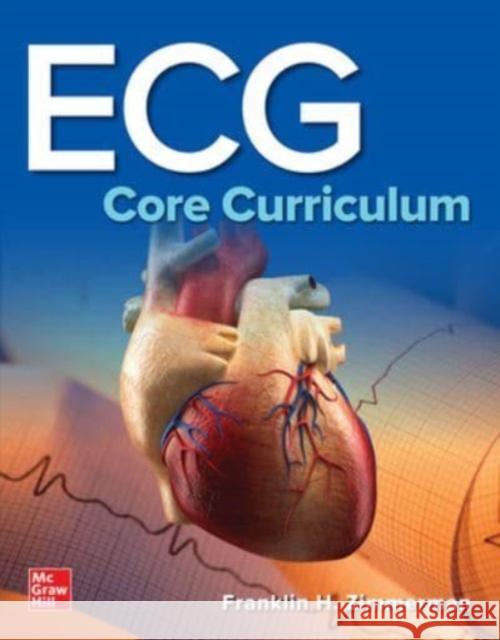 ECG Core Curriculum Franklin Zimmerman 9780071785211 McGraw-Hill Education - Europe - książka