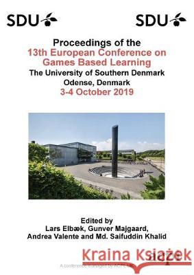 ECGBL19 - Proceedings of the 13th European Conference on Game Based Learning Lars Elbæk 9781912764389 Acpil - książka