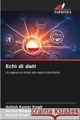 Echi di dati Singh, Ashish Kumar, Mewada, Arvind, Singh, Avjeet 9786208799724 Edizioni Sapienza - książka