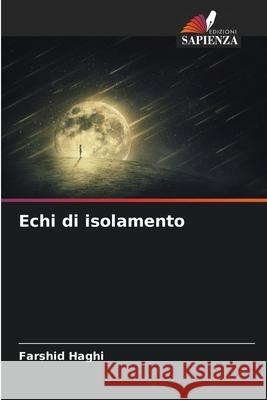 Echi di isolamento Haghi, Farshid 9786209016592 Edizioni Sapienza - książka