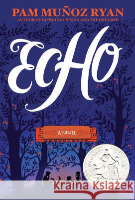 Echo Pam Munoz Ryan 9780439874021 Scholastic Press - książka