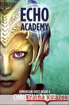 ECHO Academy Christina Bauer 9781945723483 Monster House Books - książka