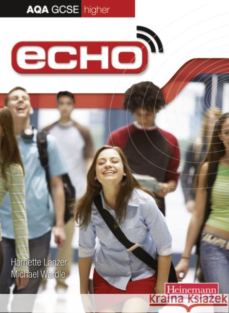 Echo AQA GCSE German Higher Student Book Michael Wardle 9780435720339 Pearson Education Limited - książka