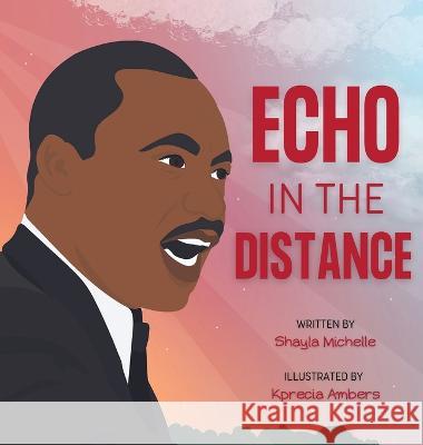 Echo In The Distance Shayla Michelle Kprecia Ambers  9781088039311 IngramSpark - książka