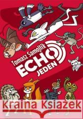 Echo Jeden Tomasz Samojlik 9788368331141 Kultura gniewu - książka