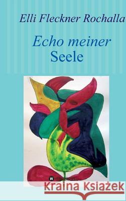 Echo meiner Seele Elli Fleckne 9783743985346 Tredition Gmbh - książka