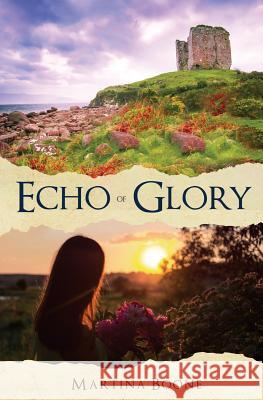 Echo of Glory: An Irish Legends Romance Martina Boone 9781946773098 Mayfair Publishing - książka