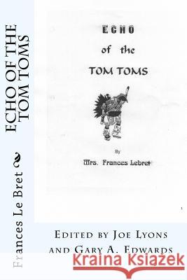 Echo of The Tom Toms Edwards, Gary A. 9781548041267 Createspace Independent Publishing Platform - książka