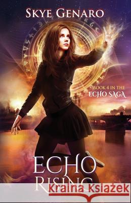 Echo Rising: Book 4 in The Echo Saga Skye Genaro 9780996597494 Brighid Publishing - książka