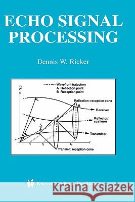 Echo Signal Processing Dennis Ward Ricker 9781402073953 Springer - książka