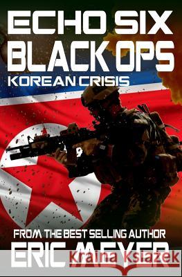 Echo Six: Black Ops 3 - Korean Crisis Eric Meyer 9781911092551 Swordworks - książka