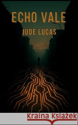 Echo Vale Jude Lucas 9781918022087 Simpatico Publishing - książka