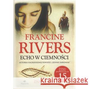 Echo w ciemności RIVERS FRANCINE 9788366397057 BOGULANDIA - książka