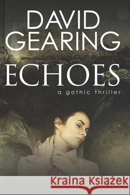 Echoes David Gearing 9781456369910 Createspace - książka