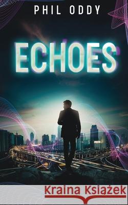 Echoes Phil Oddy 9781919192307 Phil Oddy - książka