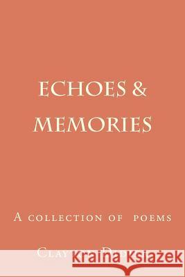 Echoes & Memories Clayton Didier 9781469921747 Createspace - książka