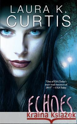 Echoes: A Harp Security Novel Laura K. Curtis 9781941097502 Laura Kramarsky - książka
