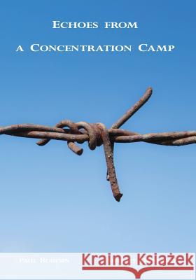 Echoes from a Concentration Camp: Voices from Gurs Paul Robesin Shelley Donnelly 9781494469382 Createspace - książka