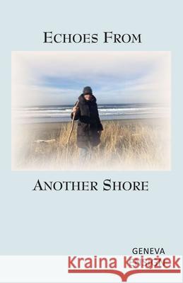 Echoes from Another Shore Geneva Ensign 9780995343719 Geneva Ensign - książka
