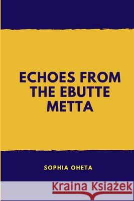 Echoes from Ebutte Metta Oheta Sophia 9788752898786 OS Pub - książka