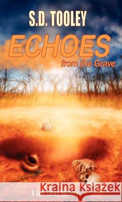 Echoes from the Grave S. D. Tooley 9780978540234 Full Moon Publishing - książka