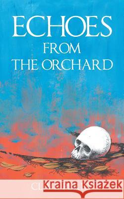 Echoes from the Orchard Clive Perry 9781524635701 Authorhouse - książka