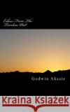 Echoes From The Timeless Past Akasie, Godwin O. 9781477462638 Createspace
