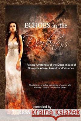 Echoes in the Darkness Teresa Hawley-Howard 9781539347798 Createspace Independent Publishing Platform - książka