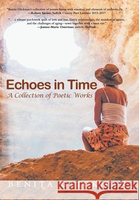 Echoes in Time A Collection of Poetic Works Benita Glickman 9781665760621 Archway Publishing - książka