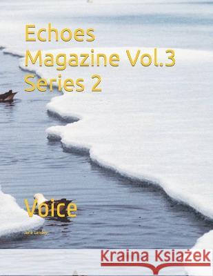 Echoes Magazine Vol.3 Series 2: Voice Jane Landey, Jonathan Emmanuel 9798839112551 Independently Published - książka