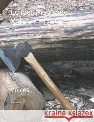 Echoes Magazine Vol. 2 Series 2: Voices Jane Landey, Jonathan Emmanuel 9798531175731 Independently Published - książka
