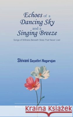Echoes of a Dancing Sky and a Singing Breeze Nagarajan, Shivani Gayathri 9798898654030 Bookleaf Publishing - książka