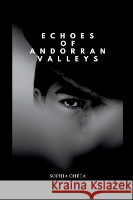 Echoes of Andorran Valleys Oheta Sophia 9788315334317 OS Pub - książka
