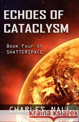 Echoes of Cataclysm Charles Nall 9798446269853 Independently Published - książka