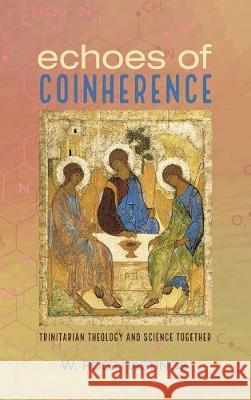 Echoes of Coinherence W Ross Hastings 9781498240802 Cascade Books - książka