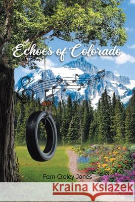 Echoes of Colorado Fern Croley Jones 9781646285075 Page Publishing, Inc. - książka