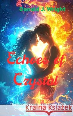 Echoes of Crystal Donald J. Wright 9781968674250 Ggr Jewelry Appraisals - książka