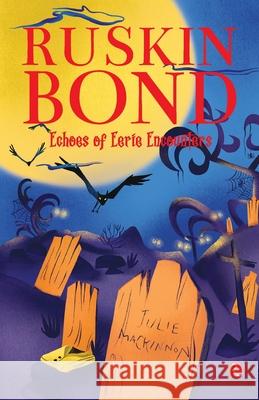 Echoes of Eerie Encounters Ruskin Bond 9789370039797 Rupa Publications India Pvt Ltd - książka