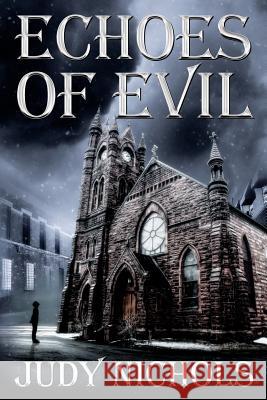 Echoes of Evil Judy Nichols 9781728929903 Independently Published - książka