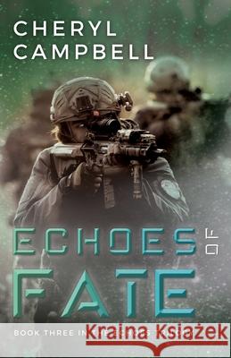 Echoes of Fate: Book Three in the Echoes Trilogy Cheryl Campbell 9780989760881 Cheryl Campbell - książka