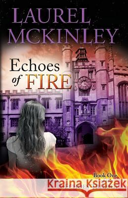 Echoes of Fire Laurel McKinley 9780986069413 Emerald Dreams Publishing, LLC - książka